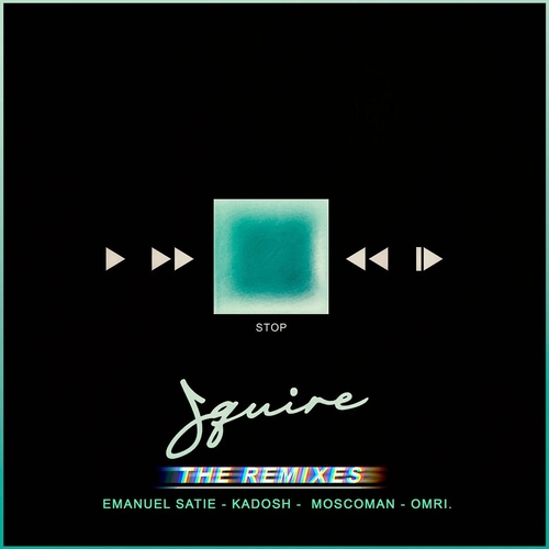 Squire - Stop Remixes [MOBILEE251BP]